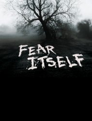 Voir Fear Itself : les Maîtres de la peur en streaming