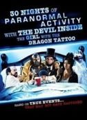 Voir 30 Nights of Paranormal Activity with the Devil Inside the Girl with the Dragon Tattoo en streaming