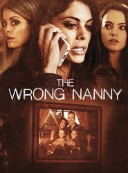 Voir The Wrong Nanny en streaming