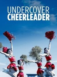 Voir Undercover Cheerleader en streaming