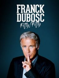 Voir Franck Dubosc - Fifty - Fifty en streaming