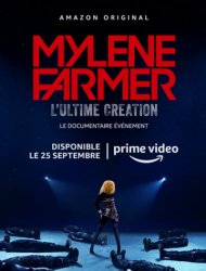 Voir Mylène Farmer, l’Ultime Création en streaming