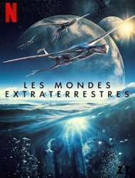 Voir Les Mondes extraterrestres en streaming