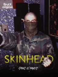 Voir Gang de Paris : Skinhead en streaming
