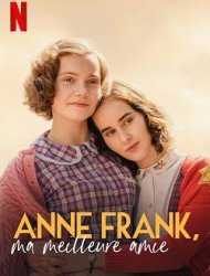 Voir Anne Frank, ma meilleure amie en streaming
