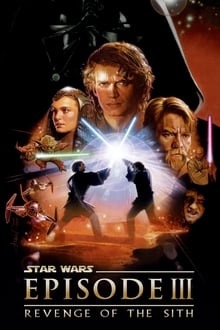 Voir Star Wars : Episode III - La Revanche des Sith en streaming