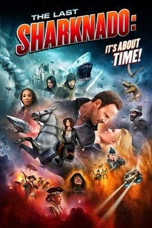 Voir The Last Sharknado: It's About Time en streaming