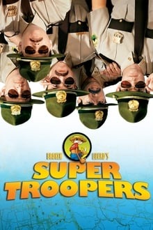 Voir Super Troopers en streaming
