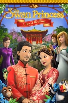 Voir Le Cygne et la Princesse: un mariage royal en streaming