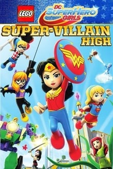 Voir Lego DC Super Hero Girls: Le College Des Super-Mechants en streaming