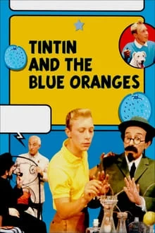 Voir Tintin et les oranges bleues en streaming