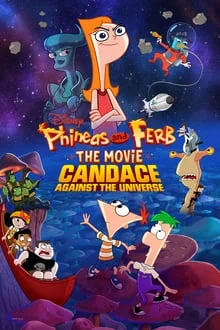Voir Phineas et Ferb, le film : Candice face à l'univers en streaming