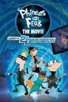 Voir Phineas and Ferb The Movie: Across the 2nd Dimension en streaming