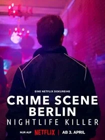 Voir Crime Scene Berlin: Nightlife Killer en streaming