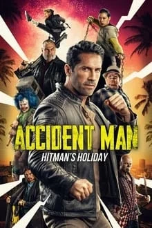 Voir Accident Man: Hitman's Holiday en streaming