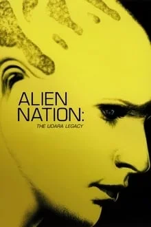 Voir Alien Nation: The Udara Legacy en streaming