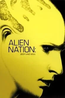 Voir Alien Nation: Body and Soul en streaming