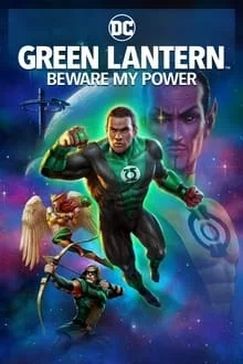 Voir Green Lantern: Méfiez-vous de mon pouvoir en streaming