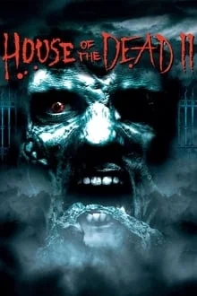 Voir House of the Dead 2 en streaming