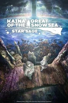 Voir Kaina of the Great Snow Sea: Star Sage en streaming