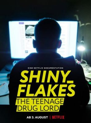Voir Shiny_Flakes : Le Petit Baron du Darknet en streaming