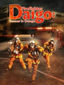 Firefighter Daigo : Rescuer in Orange